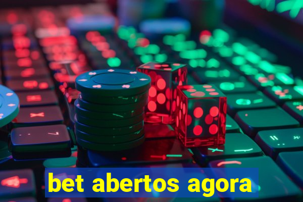 bet abertos agora